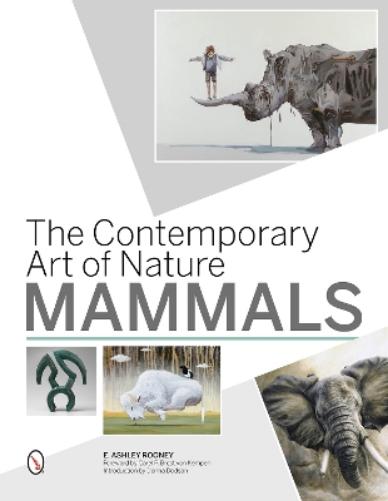 The Contemporary Art of Nature: Mammals (Green Art
