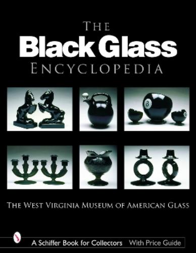 The Black Glass Encyclopedia (Schiffer Book for Collectors