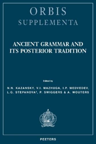 Ancient Grammar and its Posterior Tradition