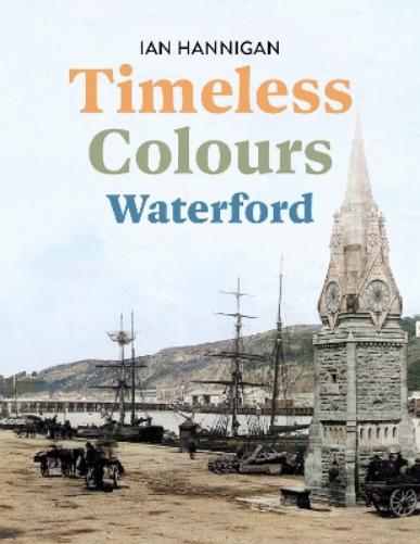 Timeless Colours: Waterford