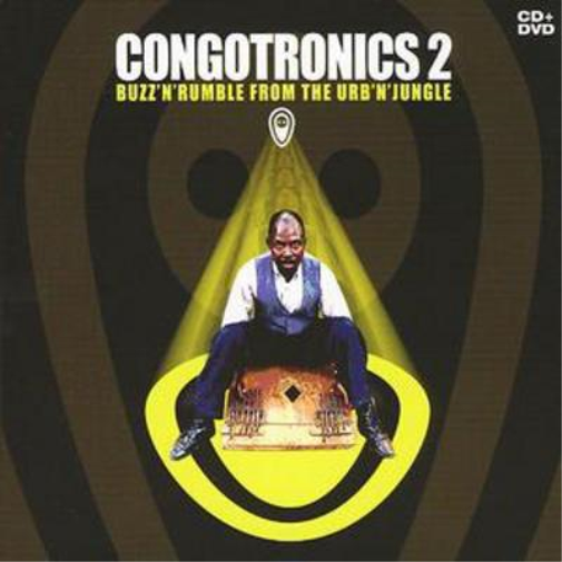 Congotronics 2: Buzz'n'rumble from the Urb'n'jungle