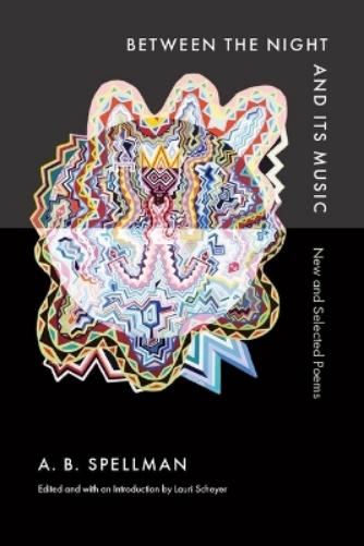 Between the Night and Its Music: New and Selected Poems (Wesleyan Poetry