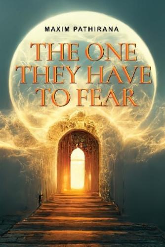 The One They Have To Fear