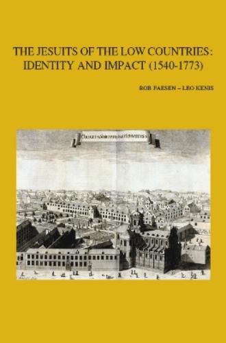 The Jesuits of the Low Countries: Identity and Impact (1540-1773)