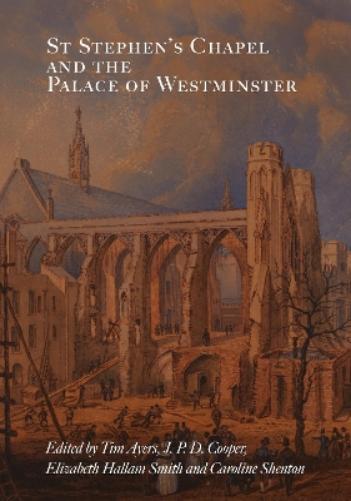 St Stephen's Chapel and the Palace of Westminster