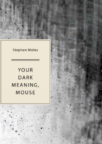 Your Dark Meaning, Mouse