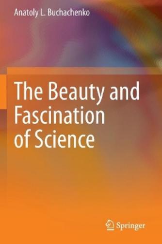 The Beauty and Fascination of Science