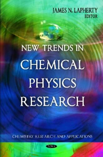 New Trends in Chemical Physics Research