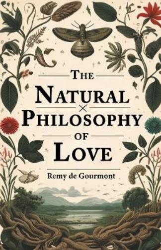 The Natural Philosophy of Love (Edition2024)