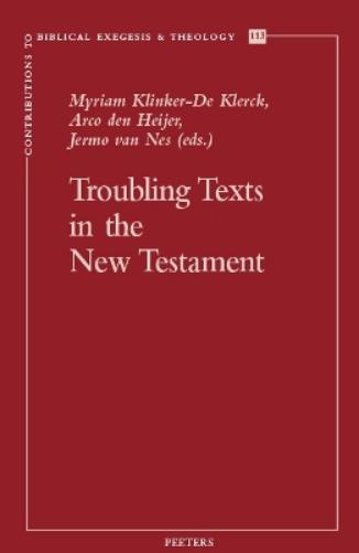 Troubling Texts in the New Testament