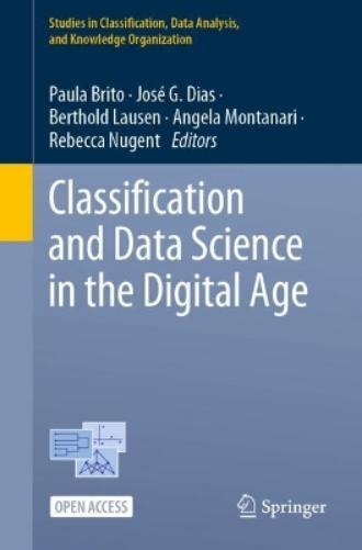 Classification and Data Science in the Digital Age (Studies in Classification, Data Analysis, and Knowledge Organization