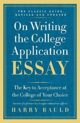 On Writing the College Application Essay