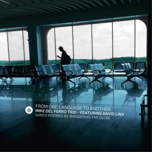 From One Language to Another: Songs Inspired By Wandering the Globe