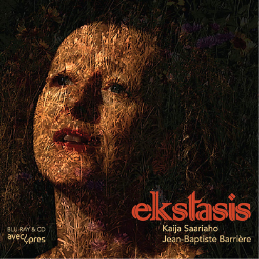 Kaija Saariaho/Jean-Baptiste Barrière: Ekstasis