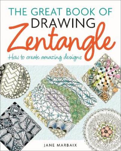 The Great Book of Drawing Zentangle