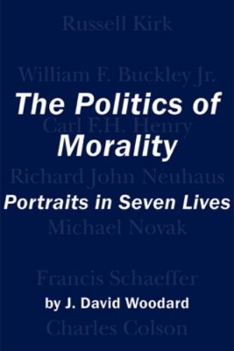 The Politics of Morality – Portraits in Seven Lives