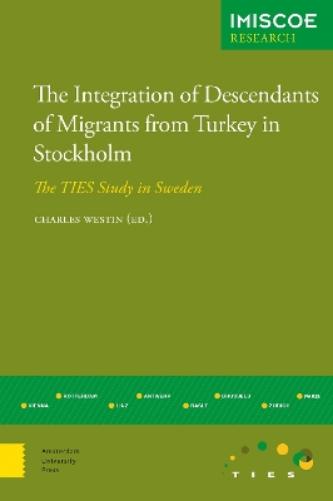 The Integration of Descendants of Migrants from Turkey in Stockholm