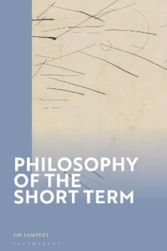Philosophy of the Short Term