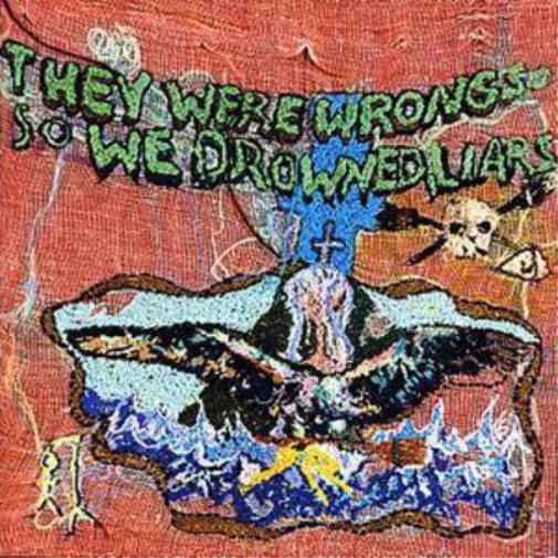 They Were Wrong, So We Drowned