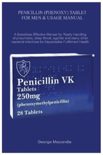 Penicillin (Phenoxy) Tablet for Men & Usage Manual