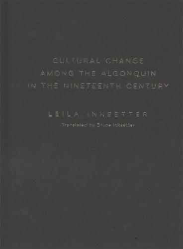 Cultural Change among the Algonquin in the Nineteenth Century
