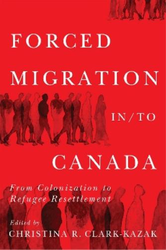 Forced Migration in/to Canada