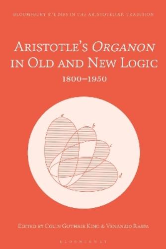 Aristotle’s Organon in Old and New Logic
