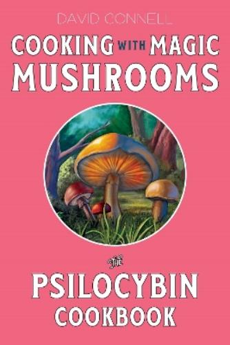 Cooking with Magic Mushrooms