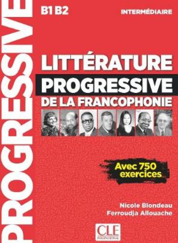 Litterature progressive de la francophonie: Niveau intermediaire B1/B2