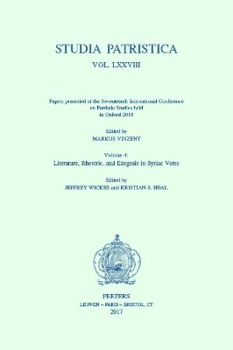 Studia Patristica. Vol. LXXVIII - Papers presented at the Seventeenth International Conference on Patristic Studies held in Oxford 2015