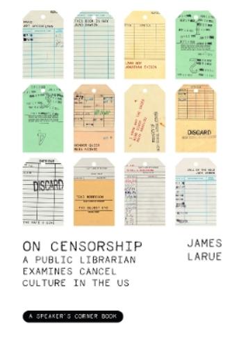 On Censorship: A Public Librarian Examines Cancel Culture in the US (Speaker's Corner