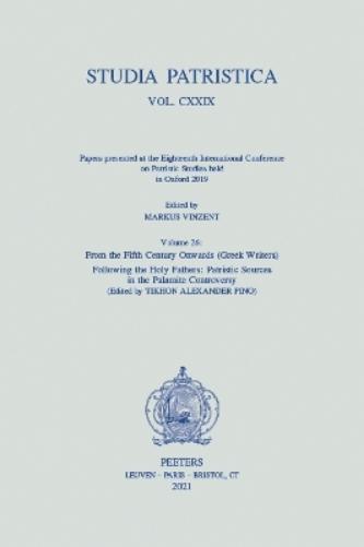 Studia Patristica. Vol. CXXIX - Papers presented at the Eighteenth International Conference on Patristic Studies held in Oxford 2019