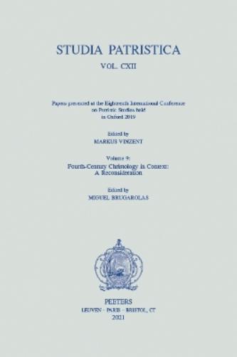 Studia Patristica. Vol. CXII - Papers presented at the Eighteenth International Conference on Patristic Studies held in Oxford 2019