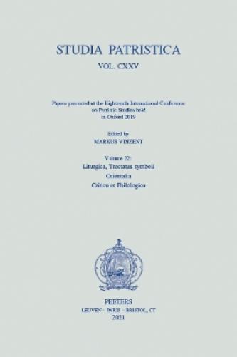 Studia Patristica. Vol. CXXV - Papers presented at the Eighteenth International Conference on Patristic Studies held in Oxford 2019