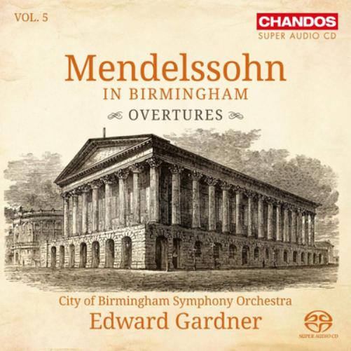 Mendelssohn in Birmingham: Overtures - Volume 5