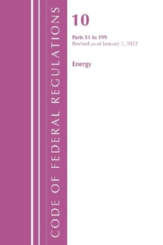 Code of Federal Regulations, Title 10 Energy 51-199, Revised as of January 1, 2022