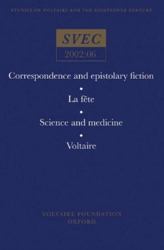 Correspondence and epistolary fiction; La fête; Science and Medicine; Voltaire