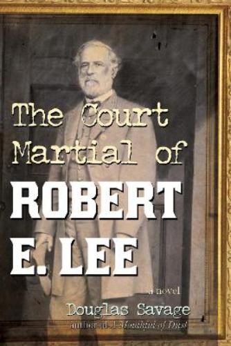 The Court Martial of Robert E. Lee