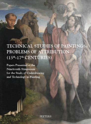 Technical Studies of Paintings: Problems of Attribution (15th-17th Centuries)