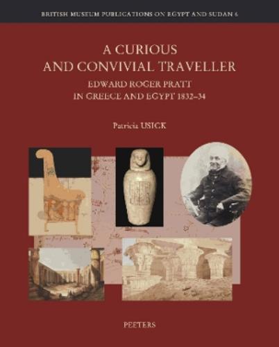 A Curious and Convivial Traveller: Edward Roger Pratt in Greece and Egypt 1832-34