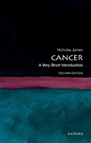 Cancer: A Very Short Introduction (Very Short Introductions