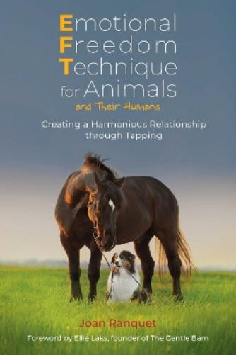 Emotional Freedom Technique for Animals and Their Humans