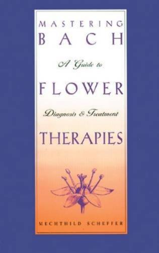Mastering Bach Flower Therapies