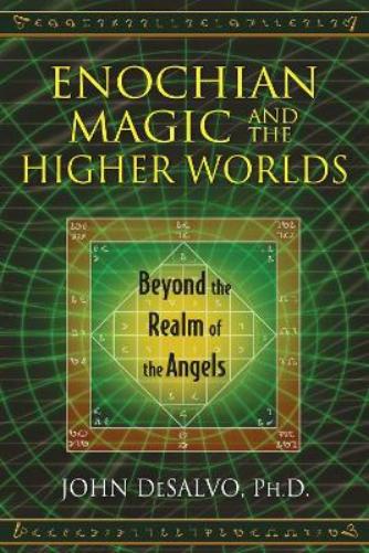 Enochian Magic and the Higher Worlds