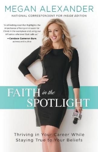 Faith in the Spotlight