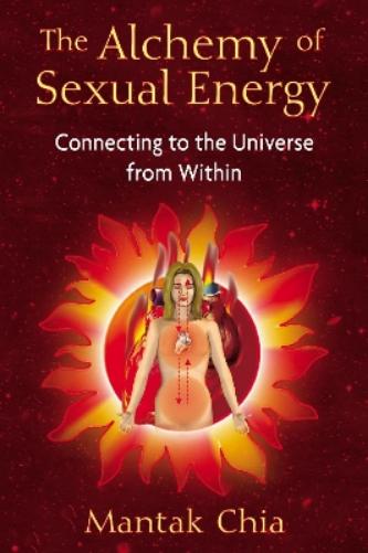 The Alchemy of Sexual Energy