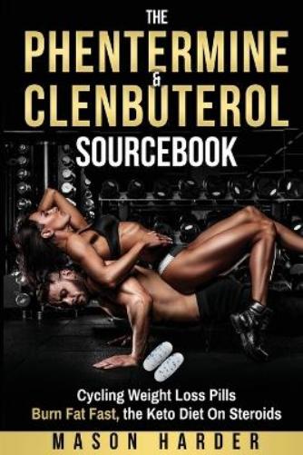 The Phentermine & Clenbuterol Sourcebook