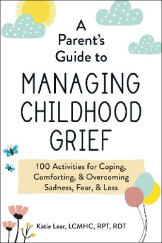 A Parent's Guide to Managing Childhood Grief