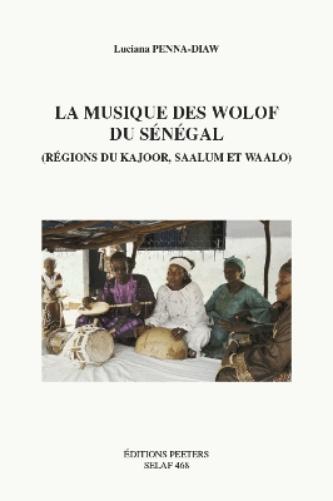 Le musique des Wolof du Sénégal (régions de Kajoor, Saalum et Waalo)