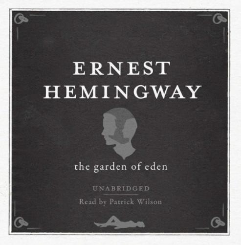 The Garden of Eden UNABRIDGED Audio CD